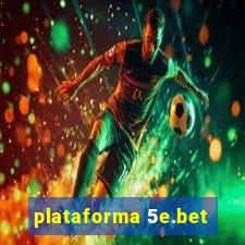 plataforma 5e.bet