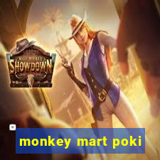 monkey mart poki