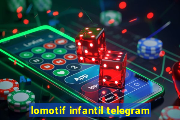 lomotif infantil telegram