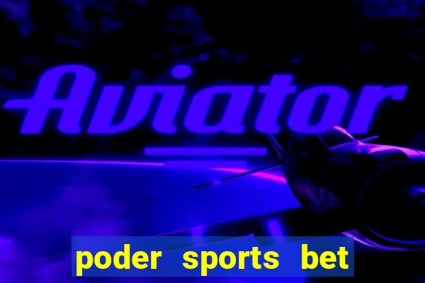 poder sports bet é confiável