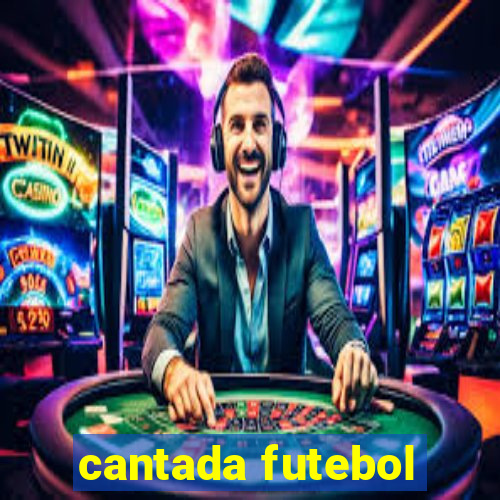 cantada futebol