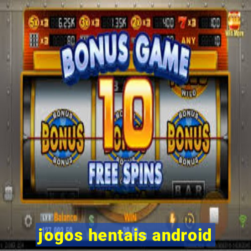 jogos hentais android