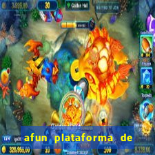 afun plataforma de jogos para ganhar dinheiro