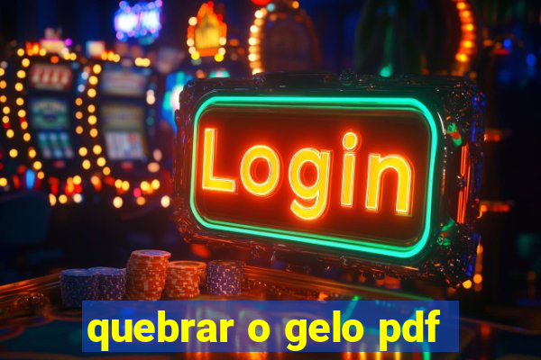 quebrar o gelo pdf