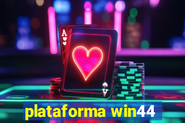 plataforma win44