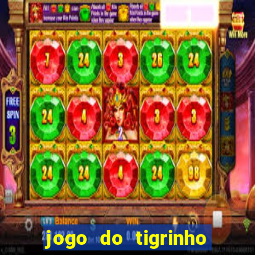 jogo do tigrinho de 2 reais