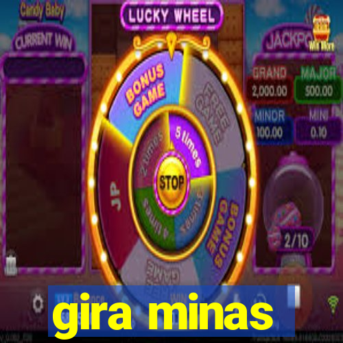 gira minas