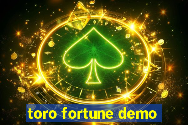 toro fortune demo