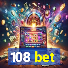 108 bet