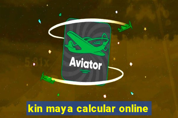 kin maya calcular online