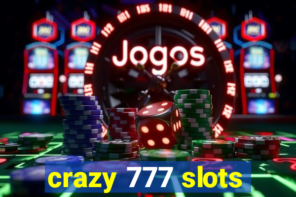 crazy 777 slots