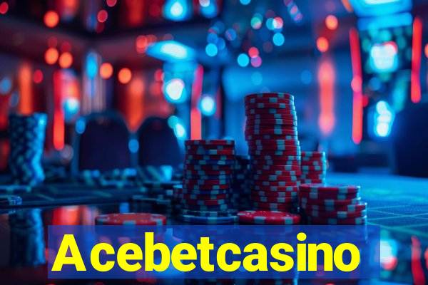 Acebetcasino