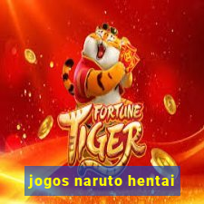 jogos naruto hentai