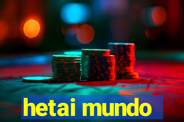 hetai mundo