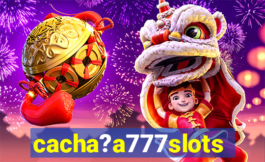 cacha?a777slots