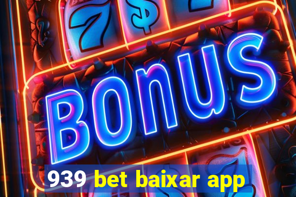 939 bet baixar app