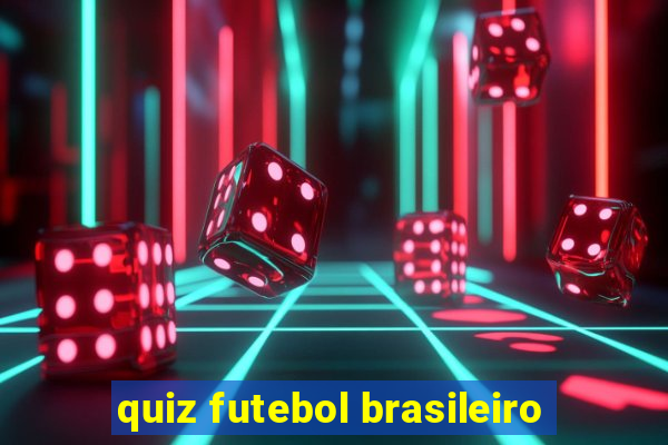 quiz futebol brasileiro