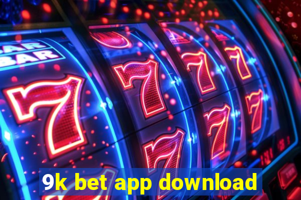 9k bet app download