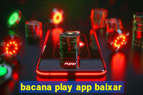 bacana play app baixar