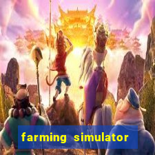 farming simulator 18 dinheiro infinito