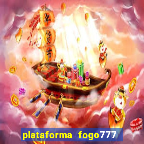 plataforma fogo777    confi  vel