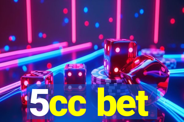 5cc bet