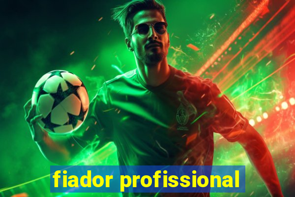 fiador profissional