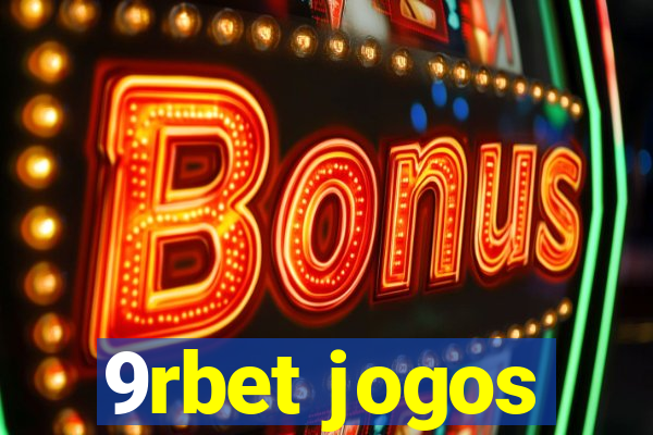 9rbet jogos