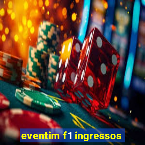 eventim f1 ingressos