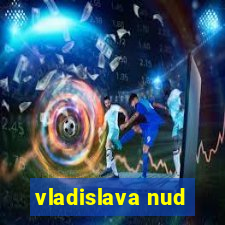 vladislava nud