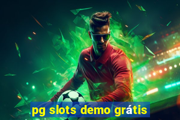 pg slots demo grátis