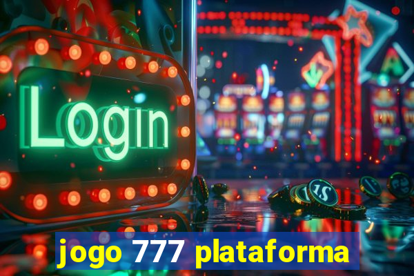 jogo 777 plataforma