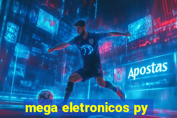 mega eletronicos py