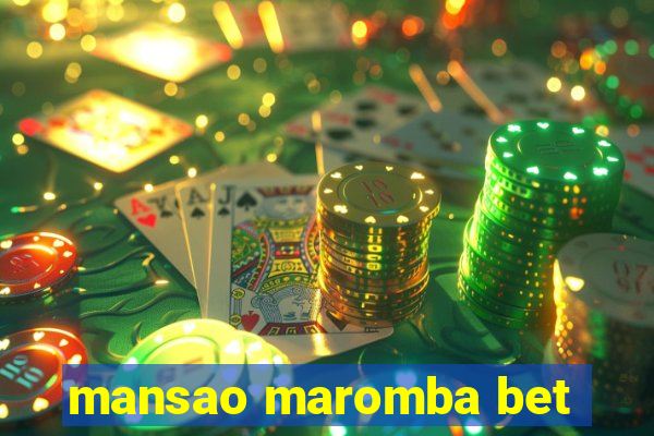 mansao maromba bet