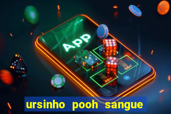 ursinho pooh sangue e mel 2 download