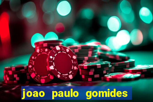 joao paulo gomides dos santos