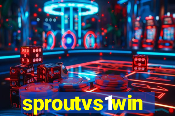 sproutvs1win