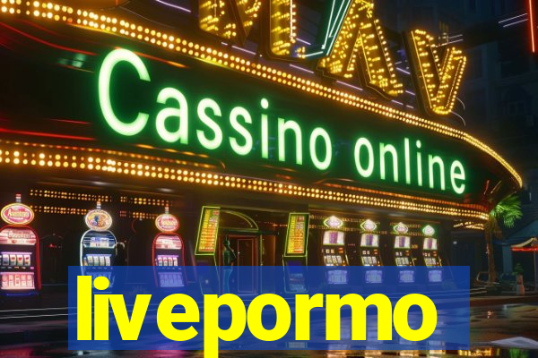 livepormo