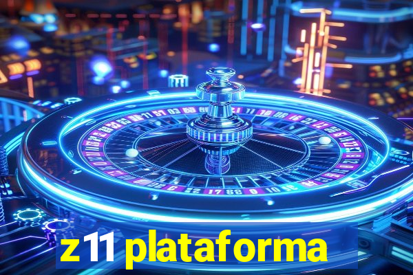 z11 plataforma