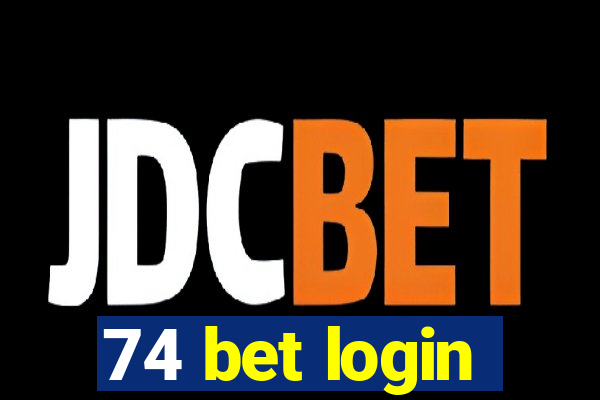 74 bet login