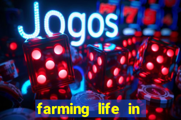 farming life in another world dublado