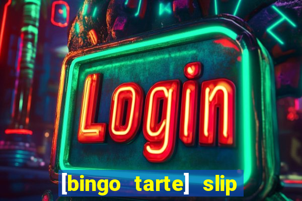 [bingo tarte] slip & stop 1988 part 1