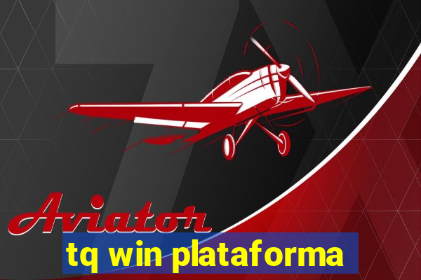 tq win plataforma