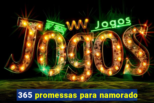 365 promessas para namorado