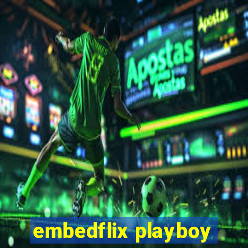 embedflix playboy