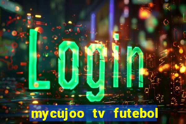 mycujoo tv futebol ao vivo