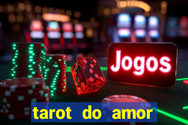 tarot do amor estrela guia o que dizem as cartas