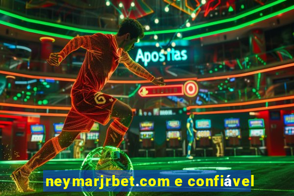 neymarjrbet.com e confiável