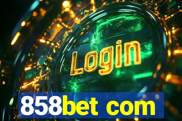 858bet com