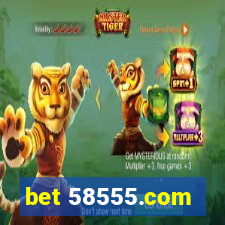 bet 58555.com